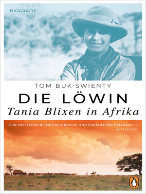 cover image of Die Löwin. Tania Blixen in Afrika